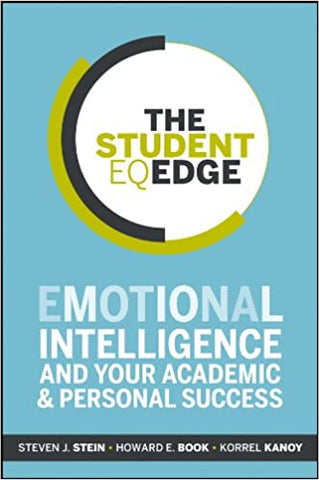 The Student EQ Edge: Emotional Intelligence and Your Academic and Personal Success
